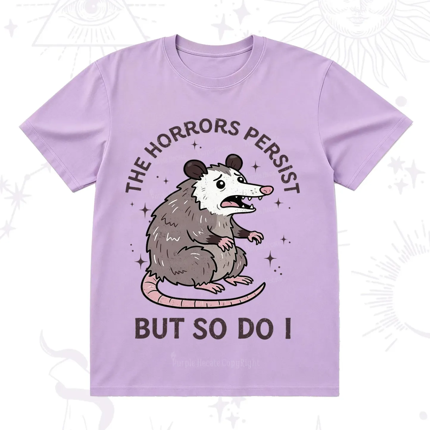 Purplehecate The Horrors Persist But So Do I Opossum T-Shirt