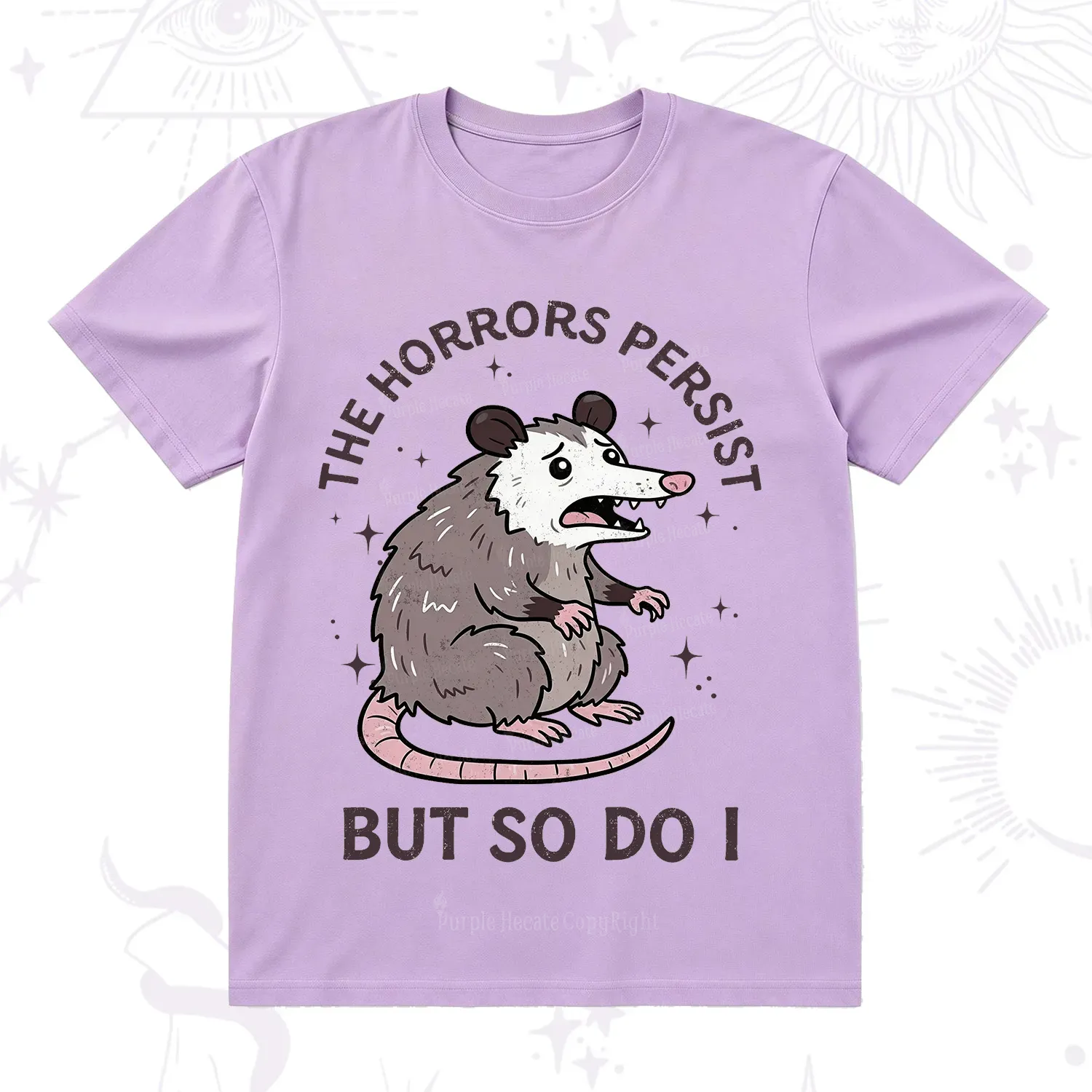 Purplehecate The Horrors Persist But So Do I Opossum T-Shirt