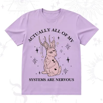 Purplehecate Actually All Of My Systems Are Nervous T-Shirt