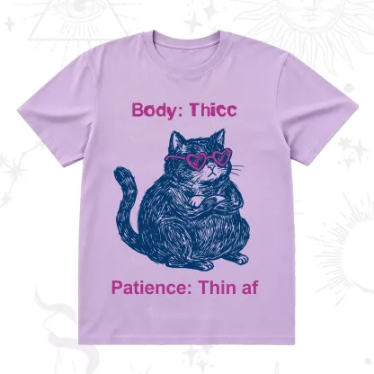 Purplehecate Body Thicc Patience Thin Af Cat T-Shirt
