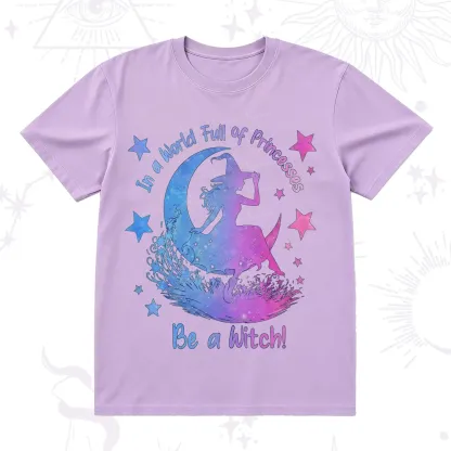 Purplehecate In a World Full of Princesses be a Witch T-Shirt