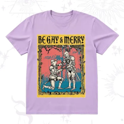 Purplehecate Be Gay Merry Medieval Knights T-Shirt