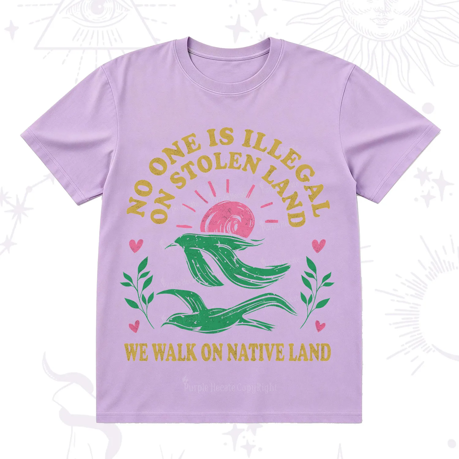 Purplehecate No One is Illegal on Stolen Land T-Shirt