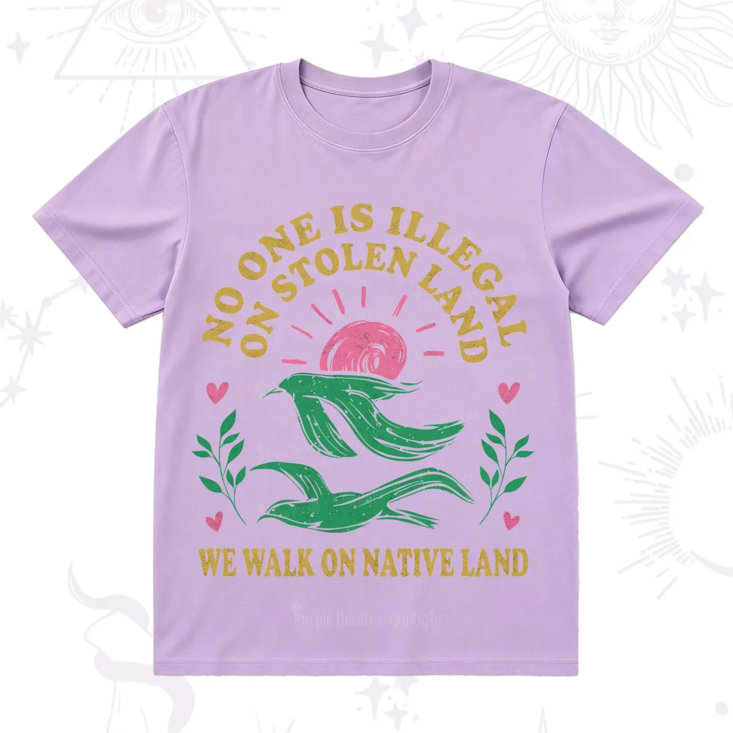 Purplehecate No One is Illegal on Stolen Land T-Shirt