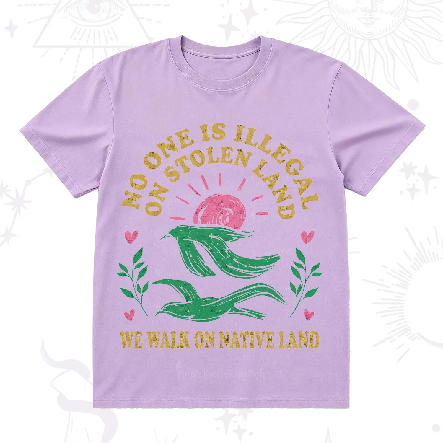 Purplehecate No One is Illegal on Stolen Land T-Shirt