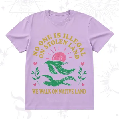Purplehecate No One is Illegal on Stolen Land T-Shirt