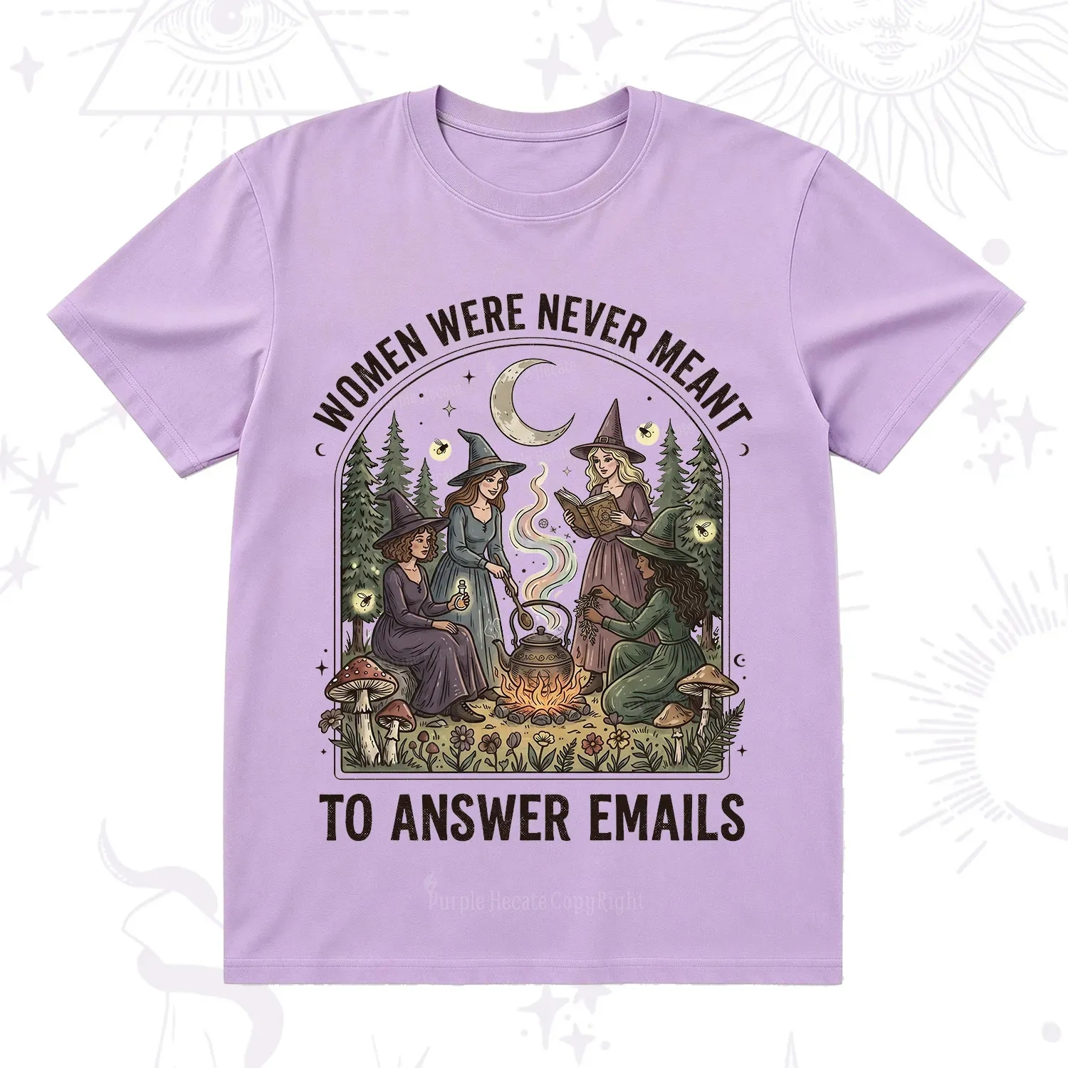 Purplehecate Women Were Never Meant to Answer Emails Witch T-Shirt
