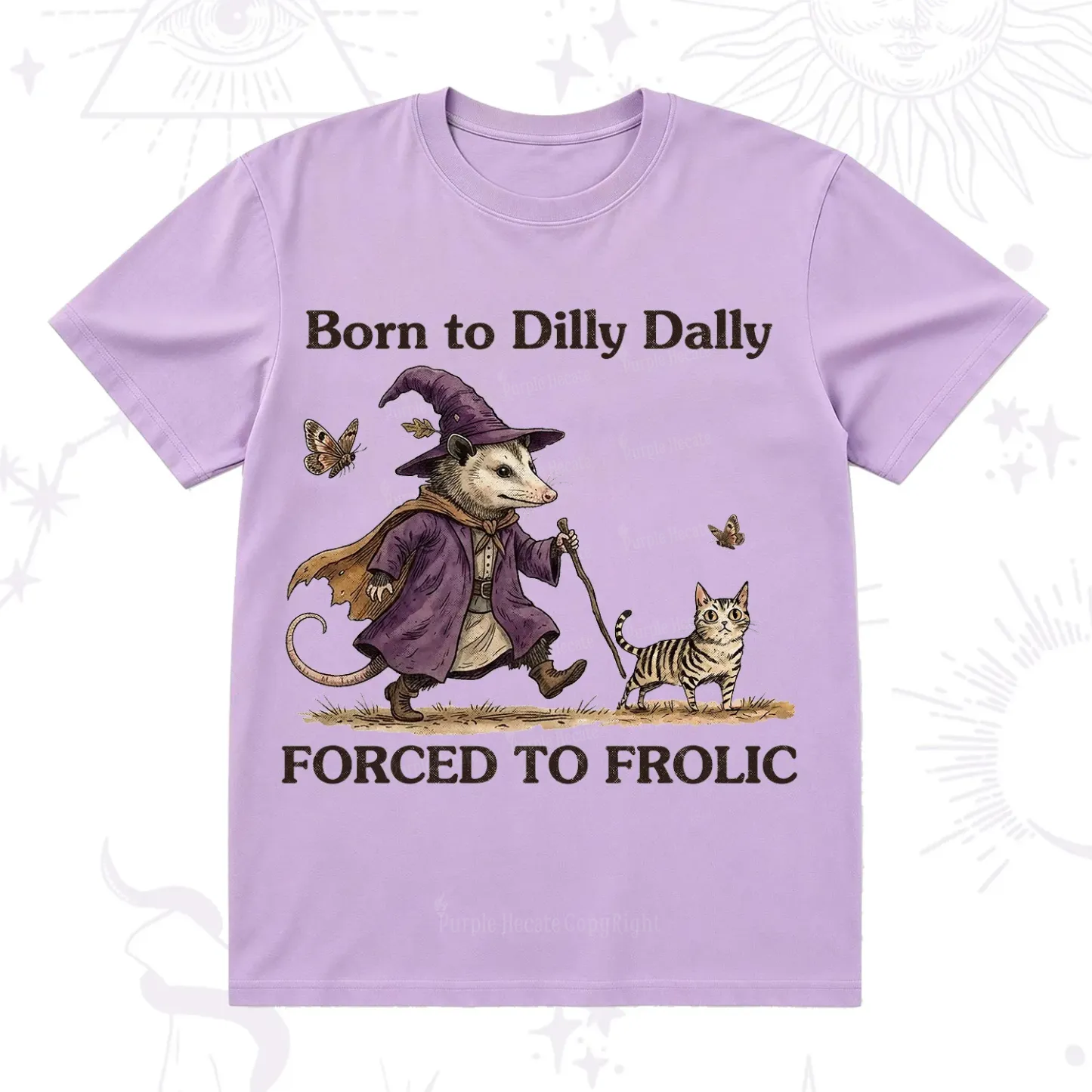 Purplehecate Born to Dilly Dally Forced to Frolic Opossum T-Shirt