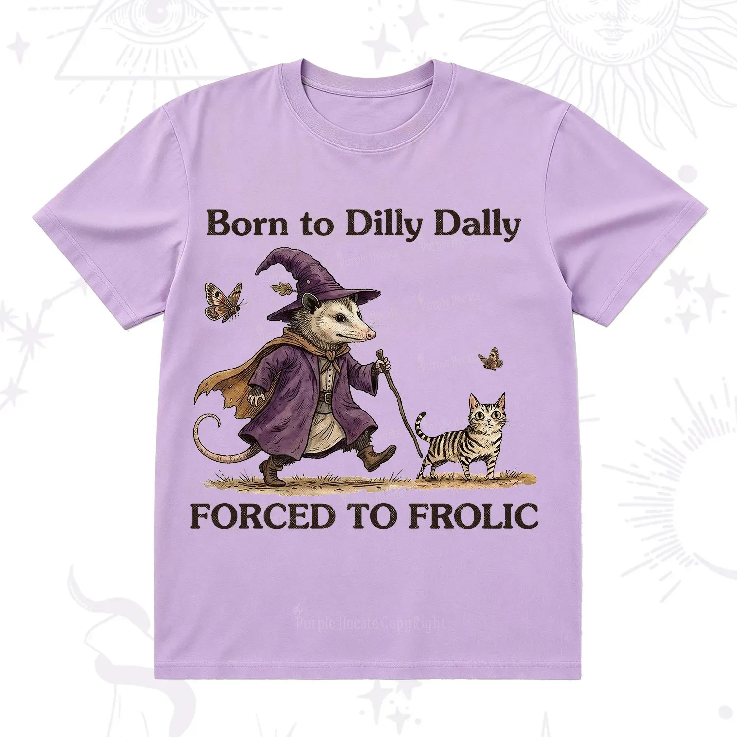 Purplehecate Born to Dilly Dally Forced to Frolic Opossum T-Shirt