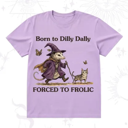 Purplehecate Born to Dilly Dally Forced to Frolic Opossum T-Shirt