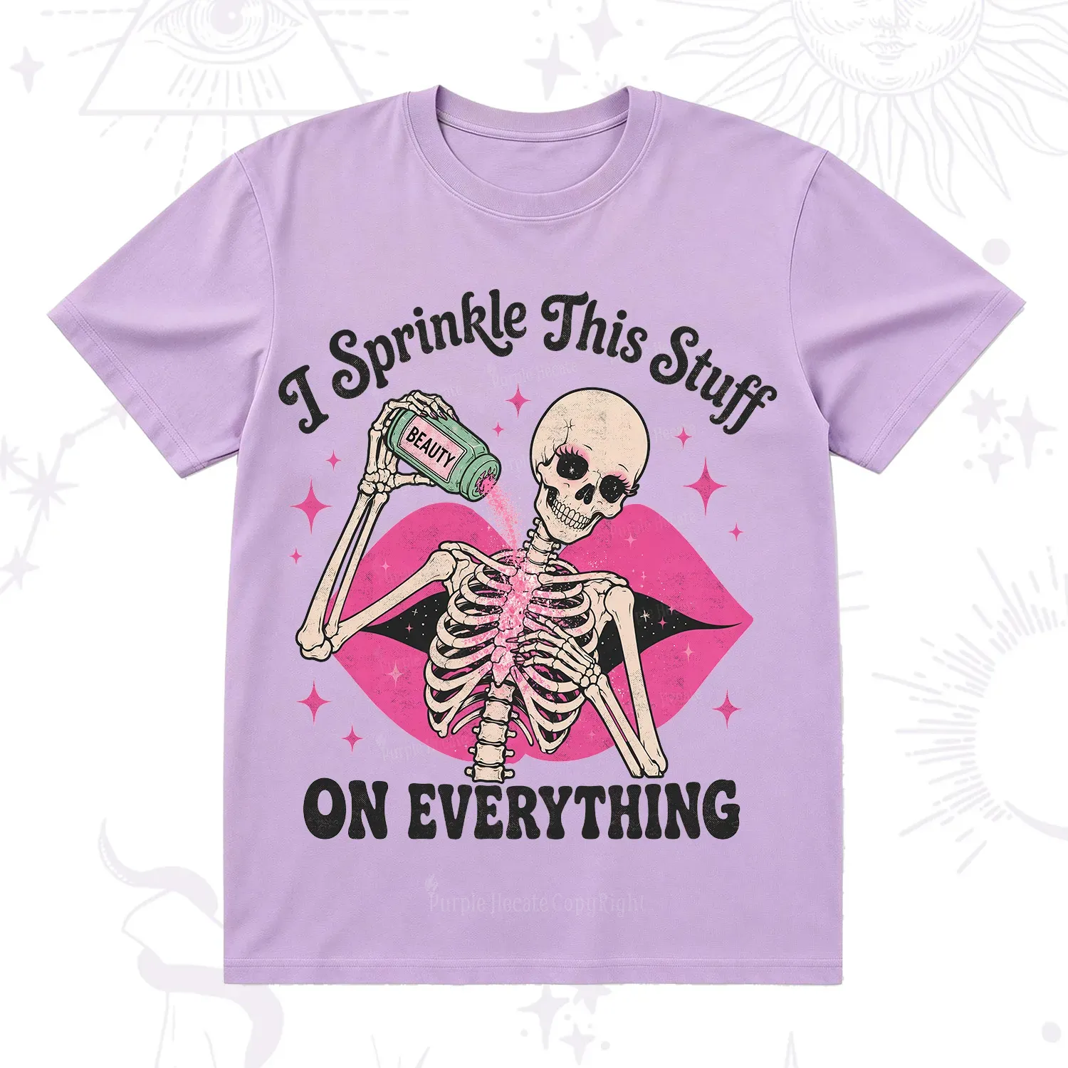 Purplehecate I Sprinkle This Stuff on Everything Beauty Skeleton T-Shirt