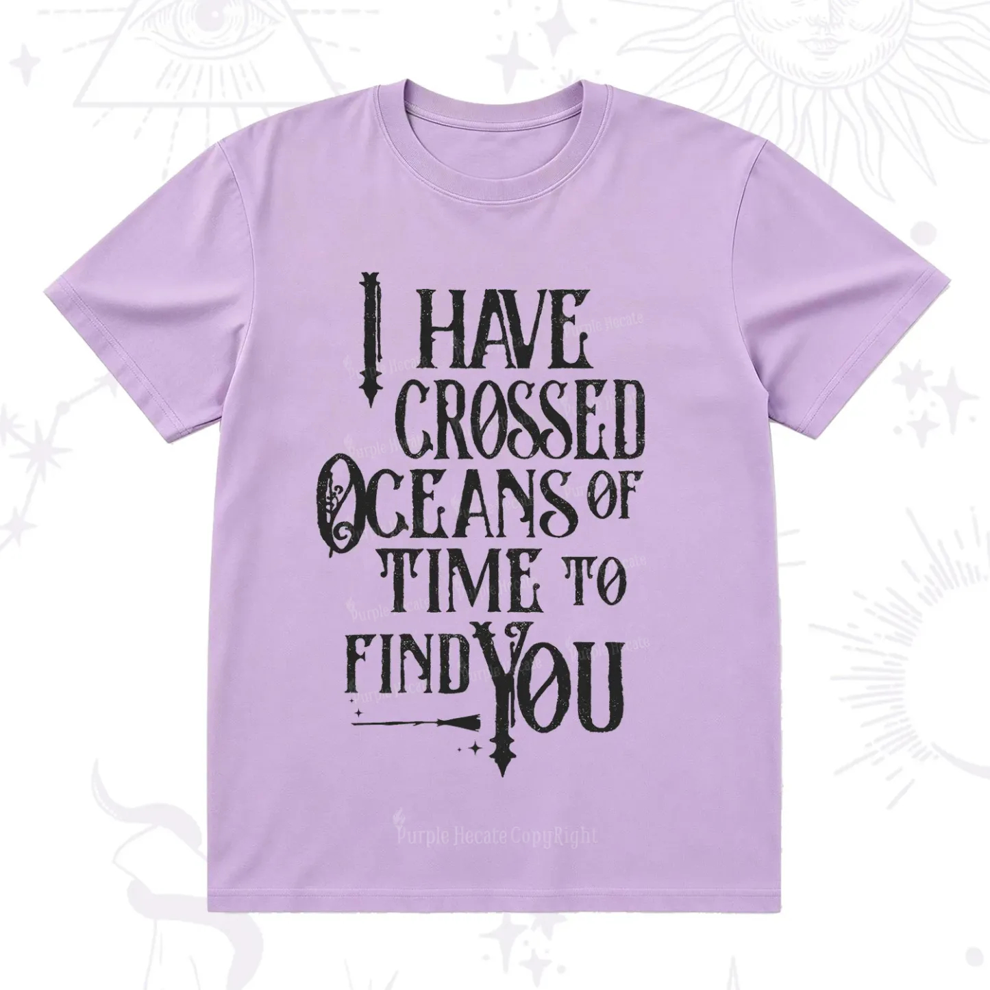 Purplehecate Across Oceans of Time I Found You T-Shirt