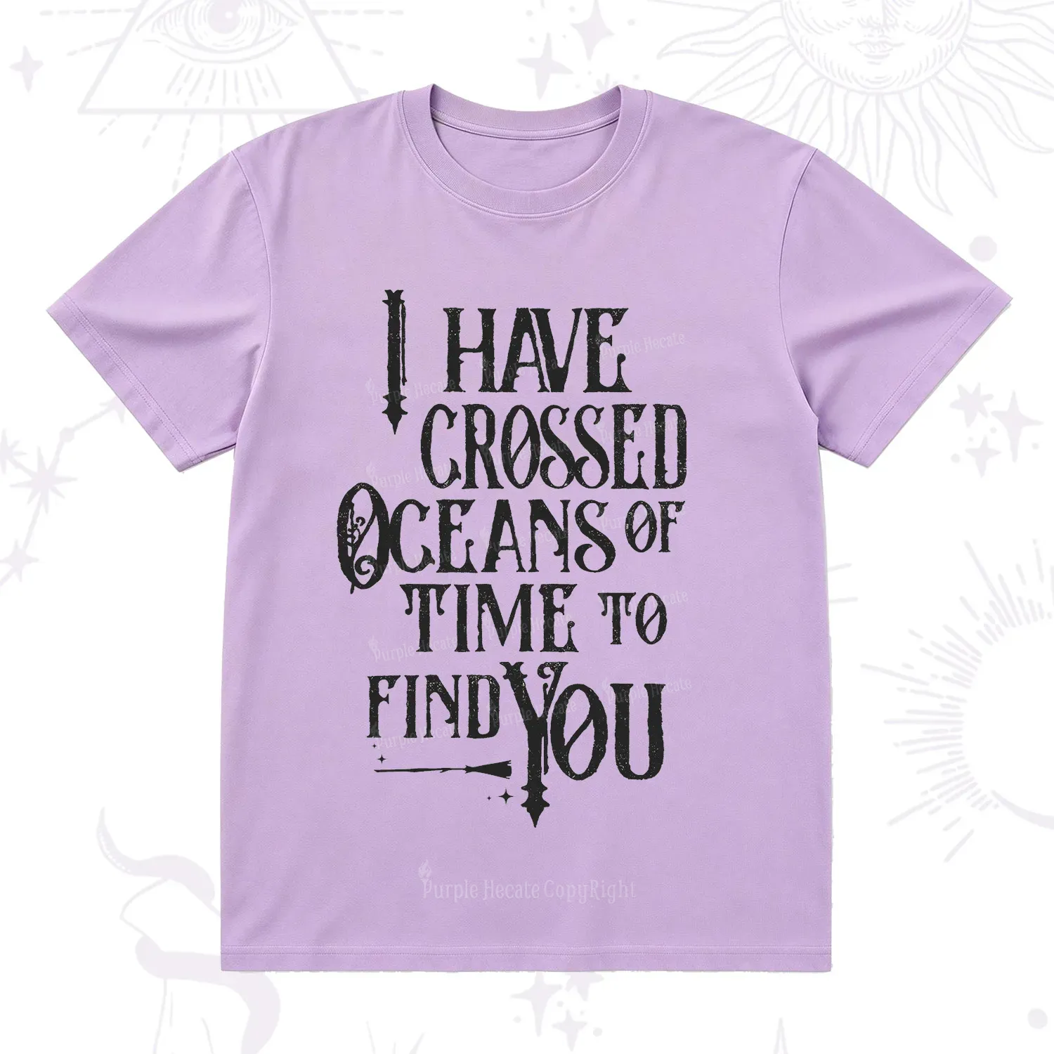 Purplehecate Across Oceans of Time I Found You T-Shirt