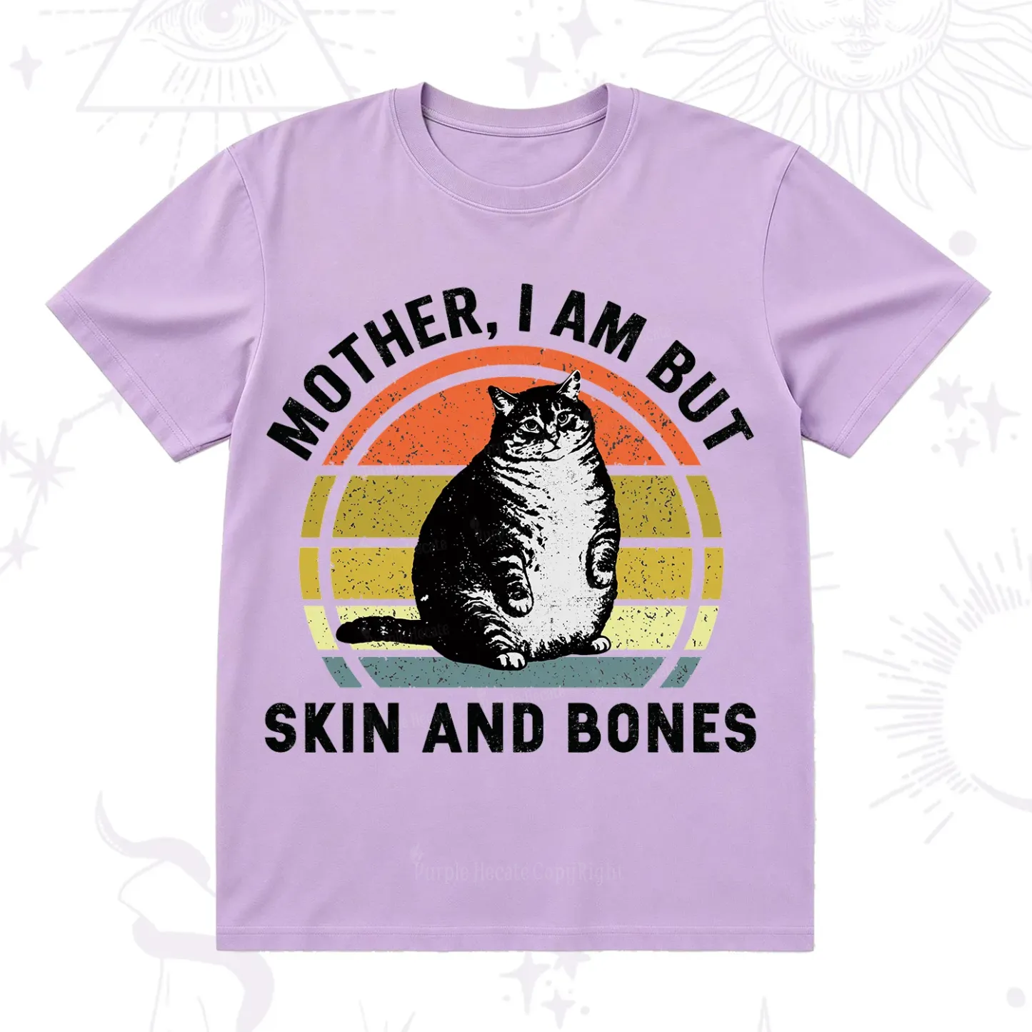 Purplehecate Mother I Am But Skin And Bones Funny Cat T-Shirt