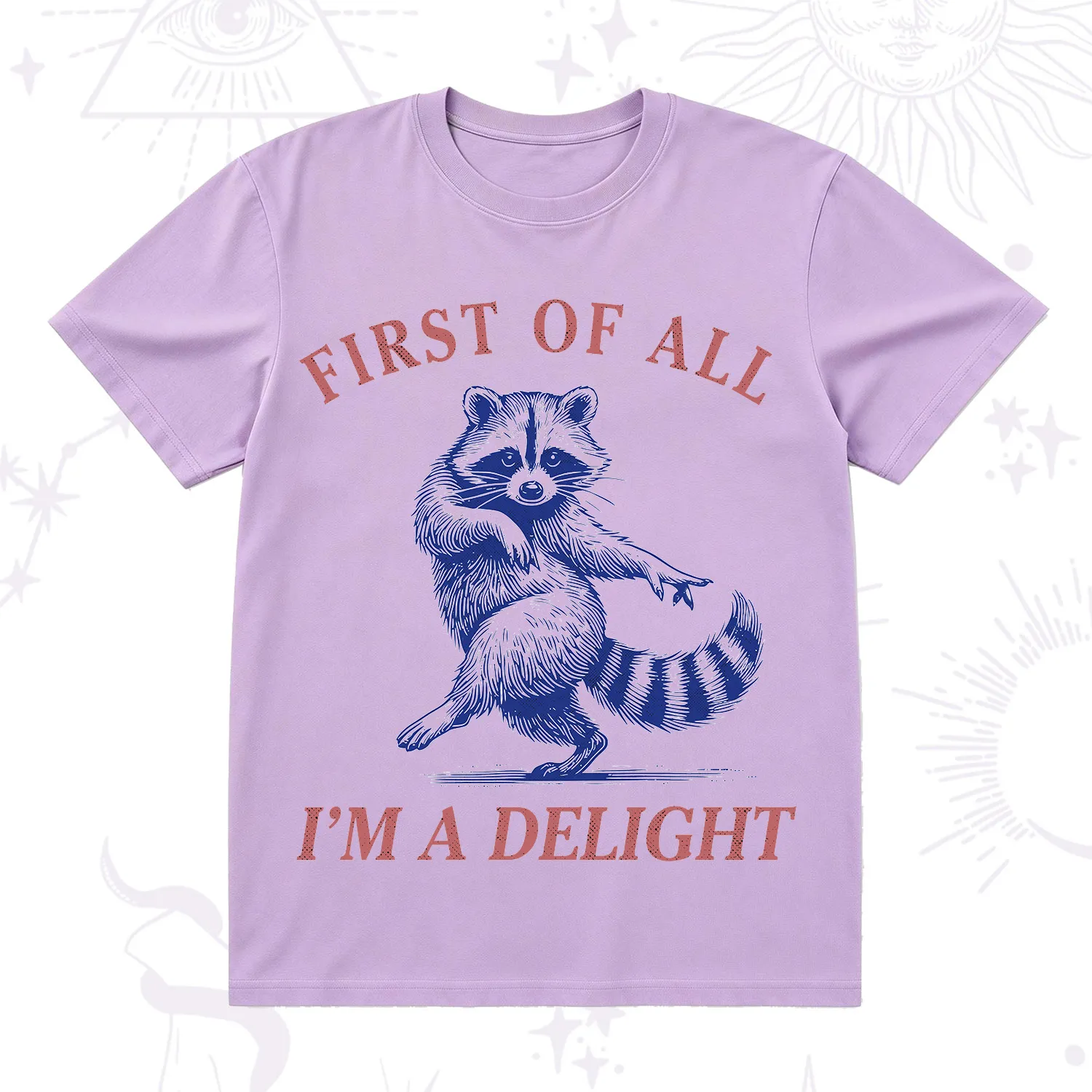 Purplehecate First of All I'm a Delight Funny Raccoon T-Shirt