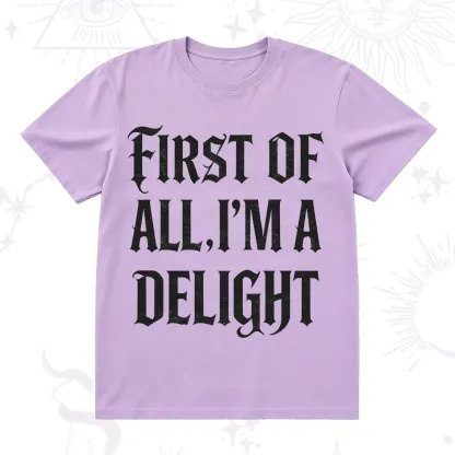 Purplehecate First of All I'm A Delight T-Shirt