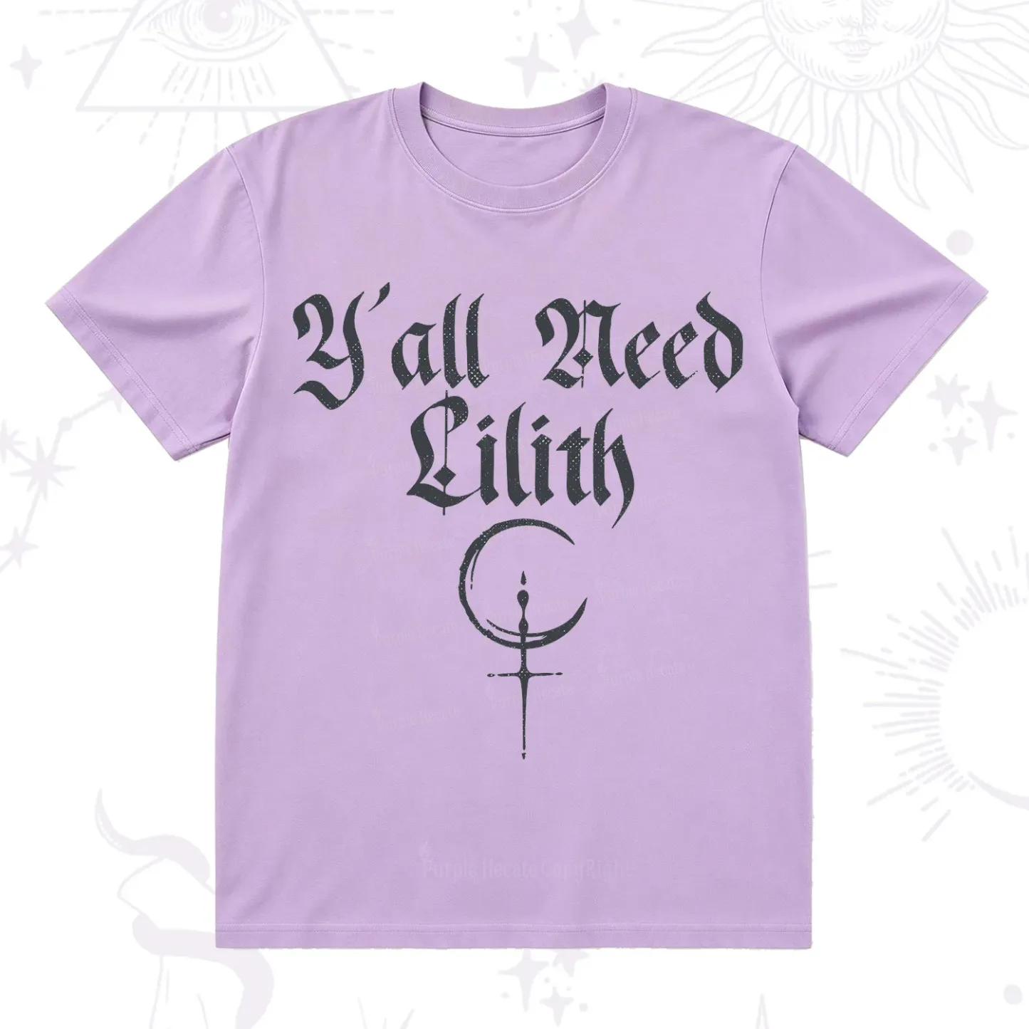 Purplehecate Y'all Need Lilith T-Shirt