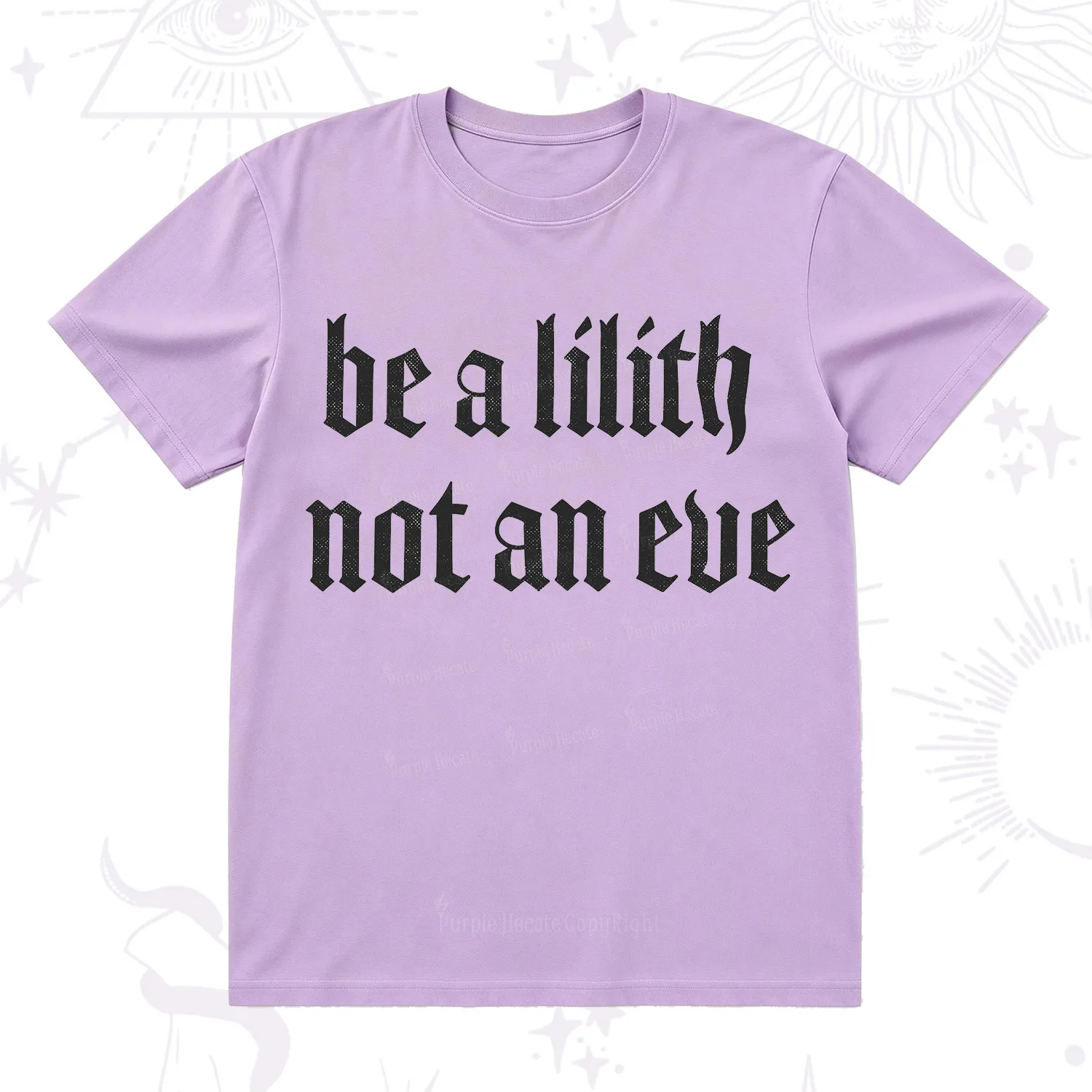Purplehecate Be a Lilith Not an Eve T-Shirt