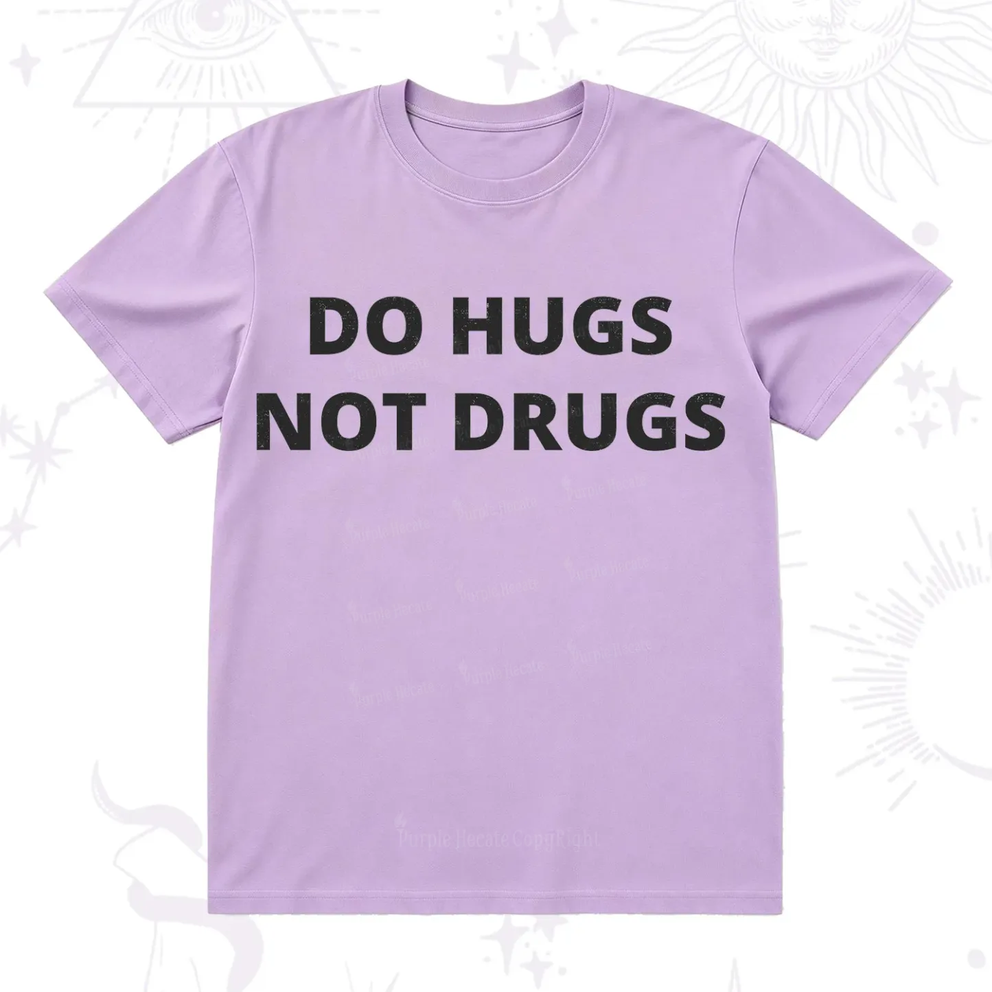Purplehecate Do Hugs Not Drugs T-Shirt