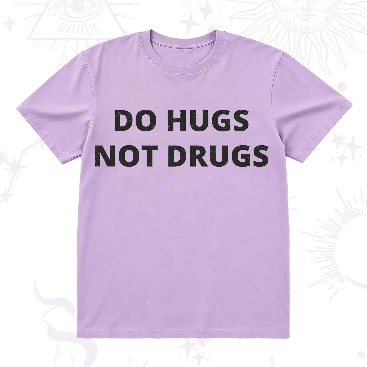 Purplehecate Do Hugs Not Drugs T-Shirt