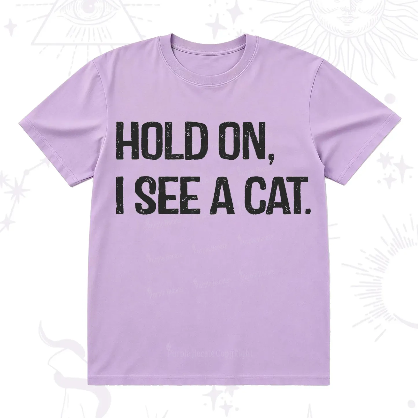 Purplehecate Hold on I See A Cat T-Shirt