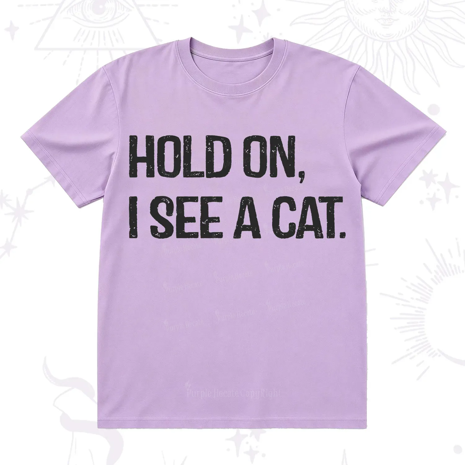 Purplehecate Hold on I See A Cat T-Shirt