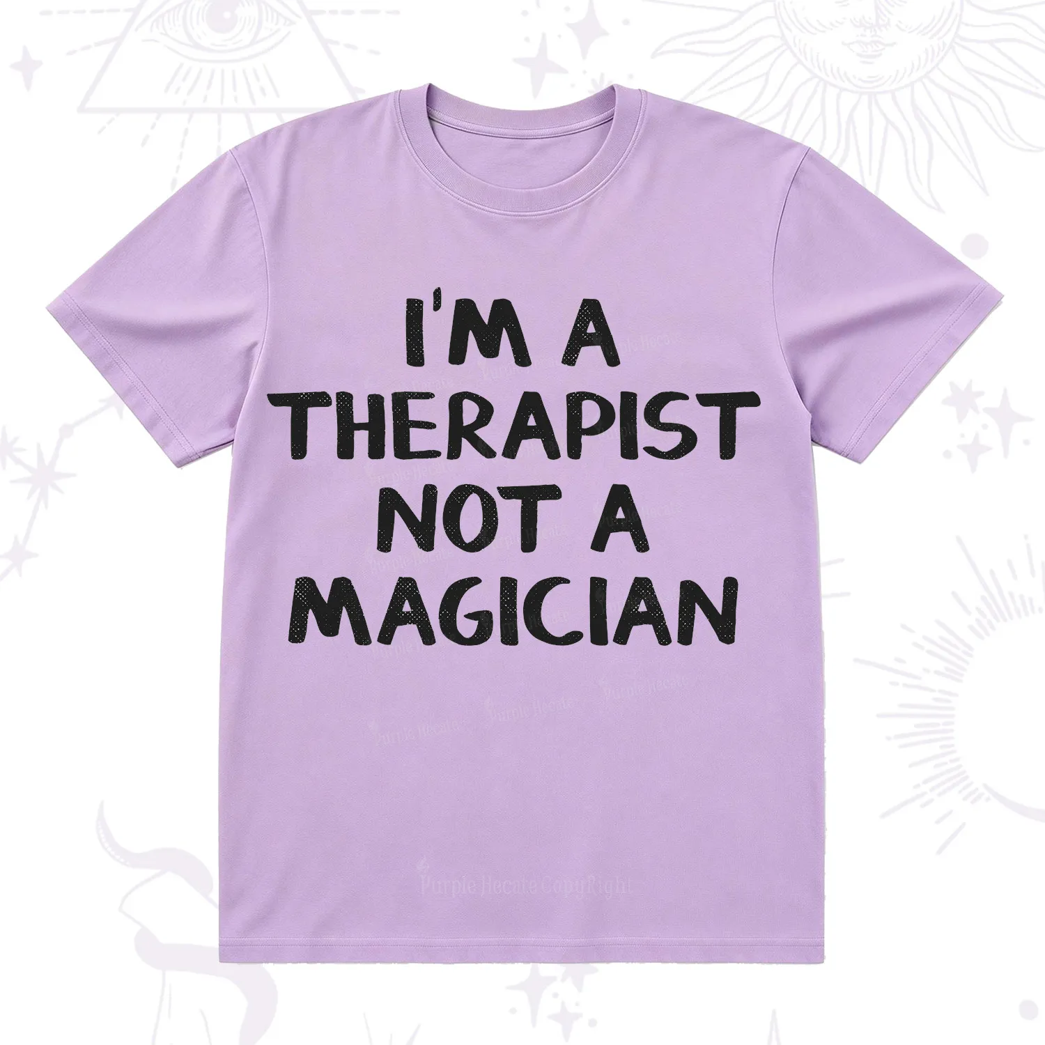Purplehecate I'm a Therapist Not a Magician T-Shirt