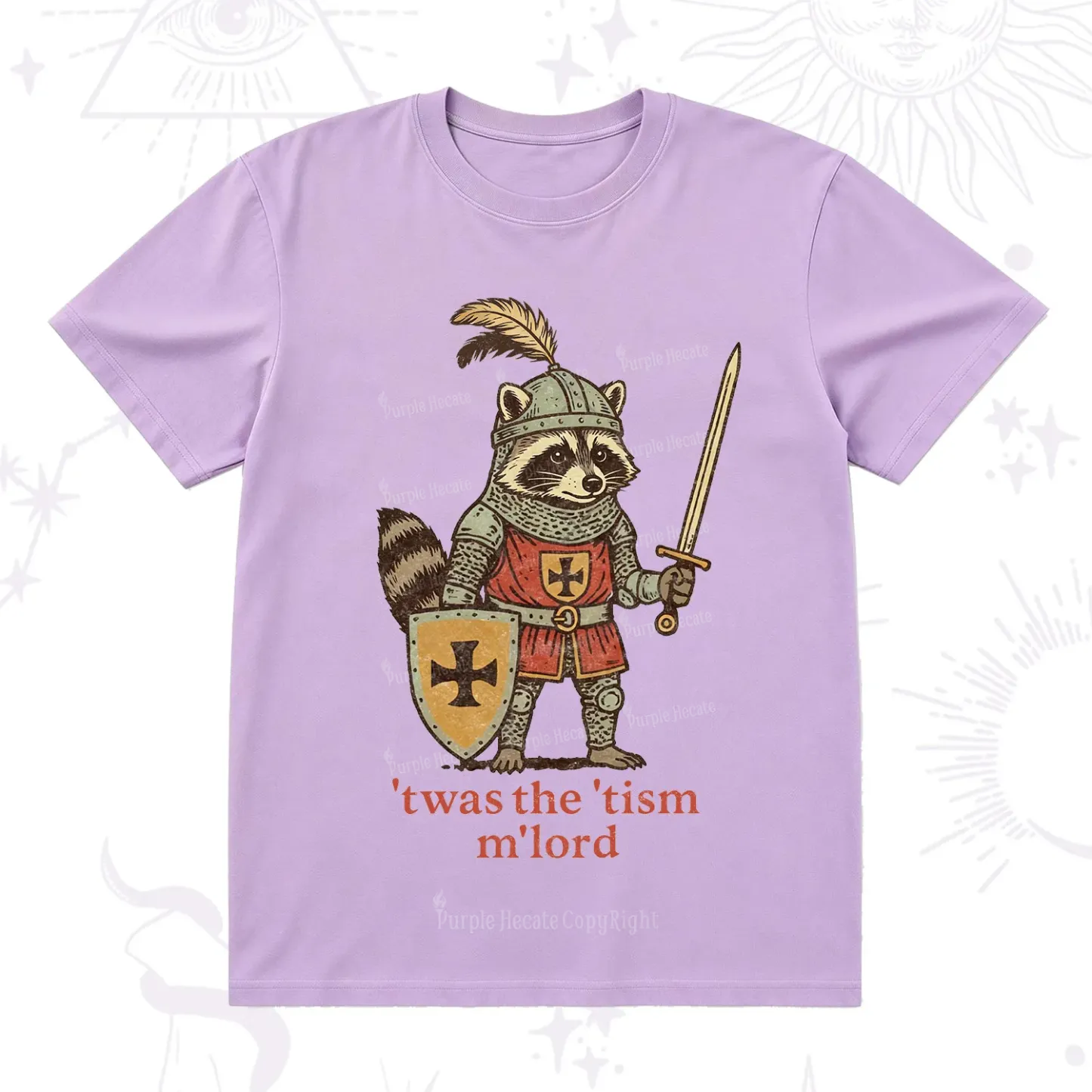 Purplehecate Raccoon Knight 'Twas The Tism M'Lord T-Shirt