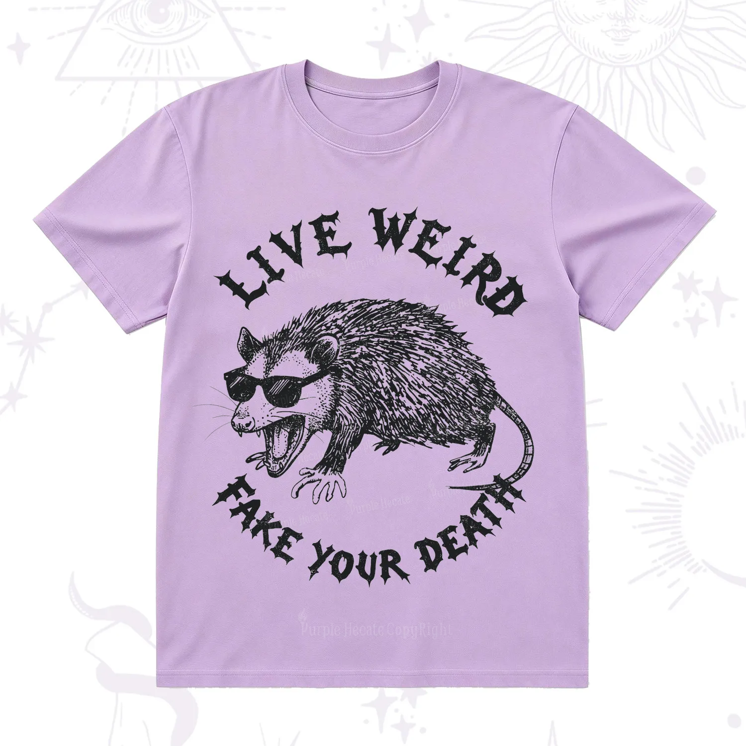 Purplehecate Live Weird Fake Your Death Silly Opossum T-Shirt