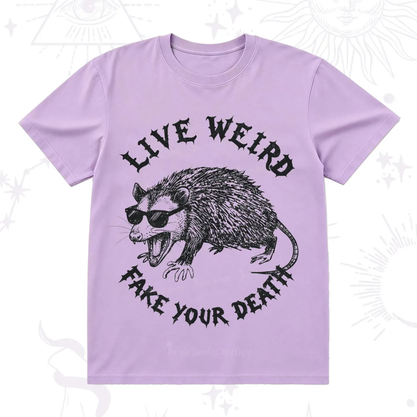 Purplehecate Live Weird Fake Your Death Silly Opossum T-Shirt