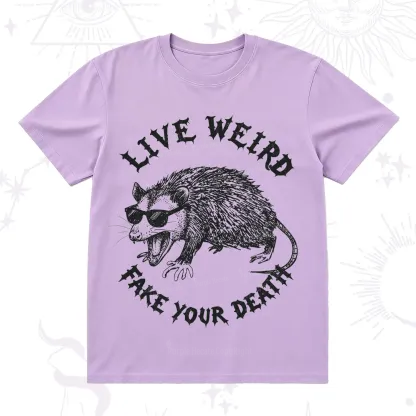 Purplehecate Live Weird Fake Your Death Silly Opossum T-Shirt