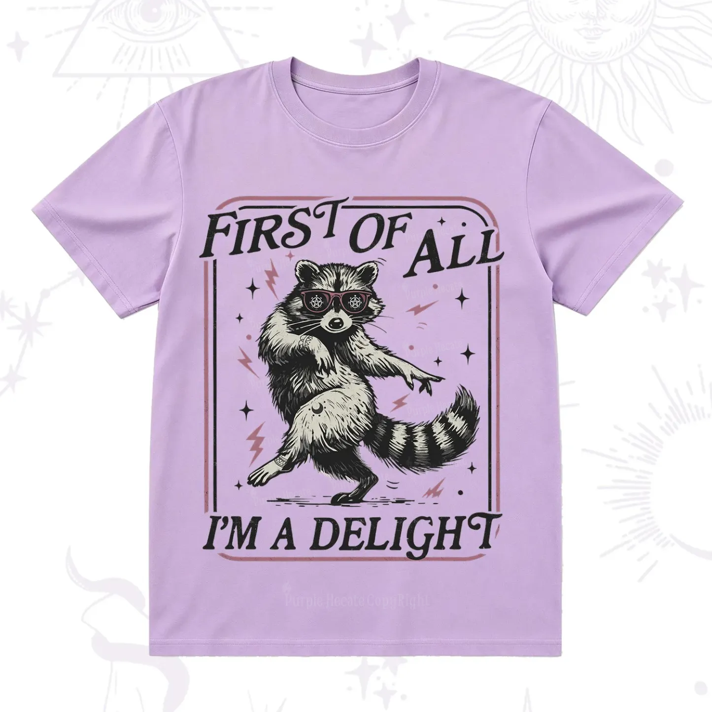 Purplehecate First Of All I'm A Delight Racoon T-Shirt