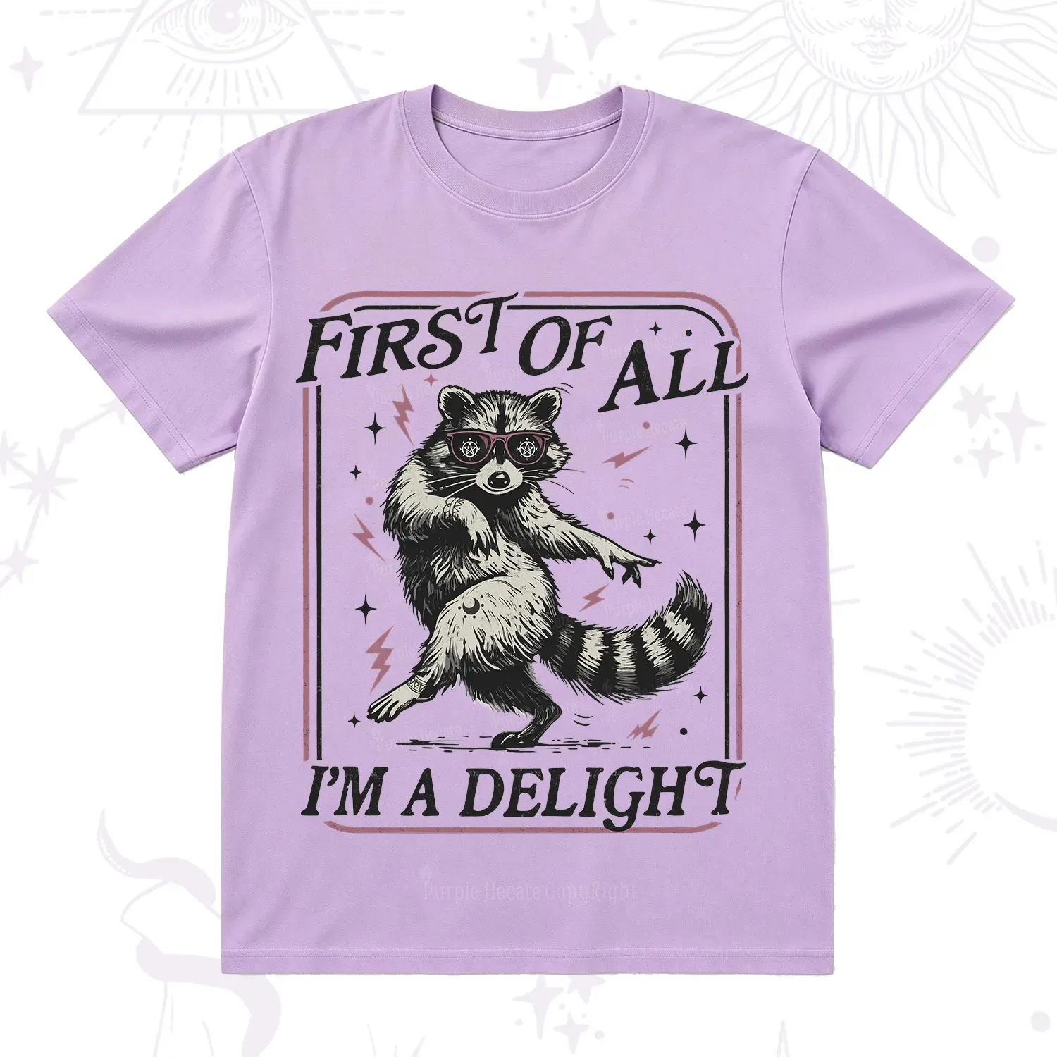 Purplehecate First Of All I'm A Delight Racoon T-Shirt