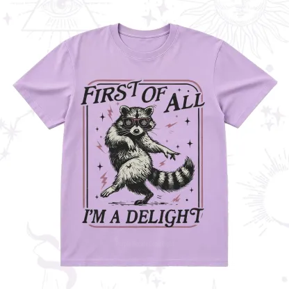 Purplehecate First Of All I'm A Delight Racoon T-Shirt