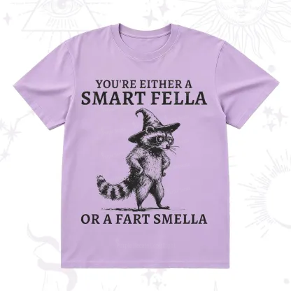 Purplehecate You're Either A Smart Fella or a Smart Fella  T-Shirt