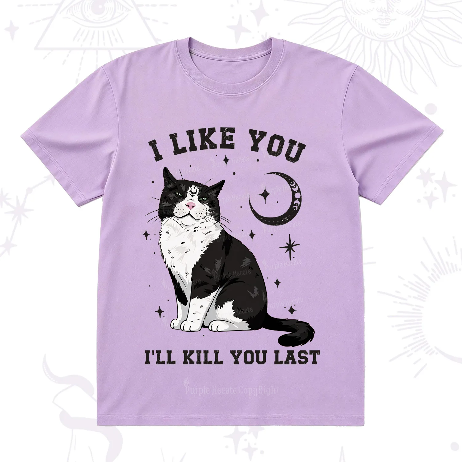 Purplehecate I Like You I'll Kill You Last T-Shirt