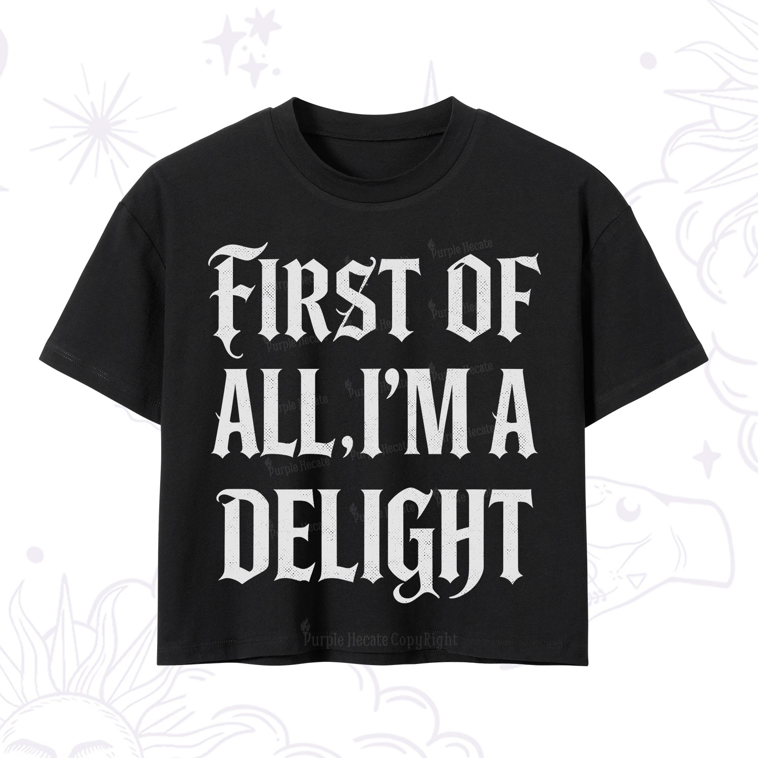 Purplehecate First of All I'm A Delight Crop T-Shirt