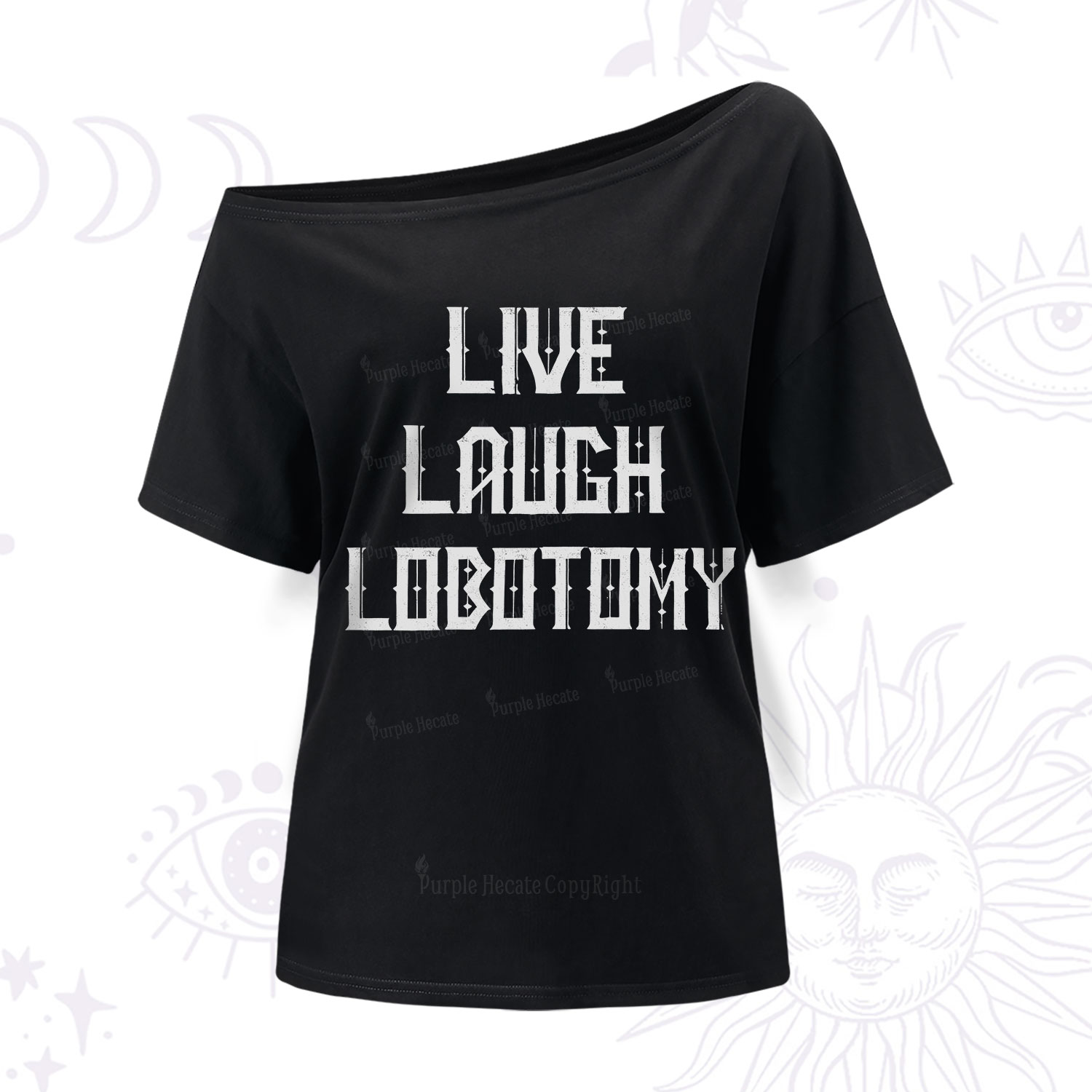 Purplehecate Live Laugh Lobotomy One Shoulder T-Shirt