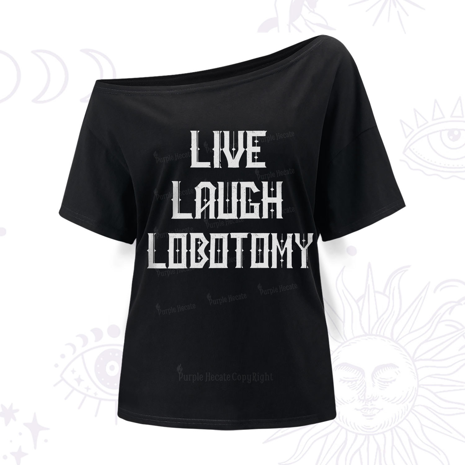 Purplehecate Live Laugh Lobotomy One Shoulder T-Shir