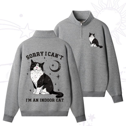 Purplehecate Sorry I Can't Go I'm an Indoor Cat Zip Fleece Sweatshirt