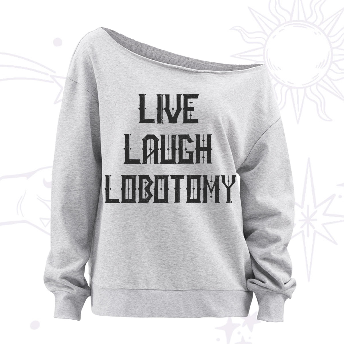 Purplehecate Live Laugh Lobotomy Off The Shoulder Sweatshirt