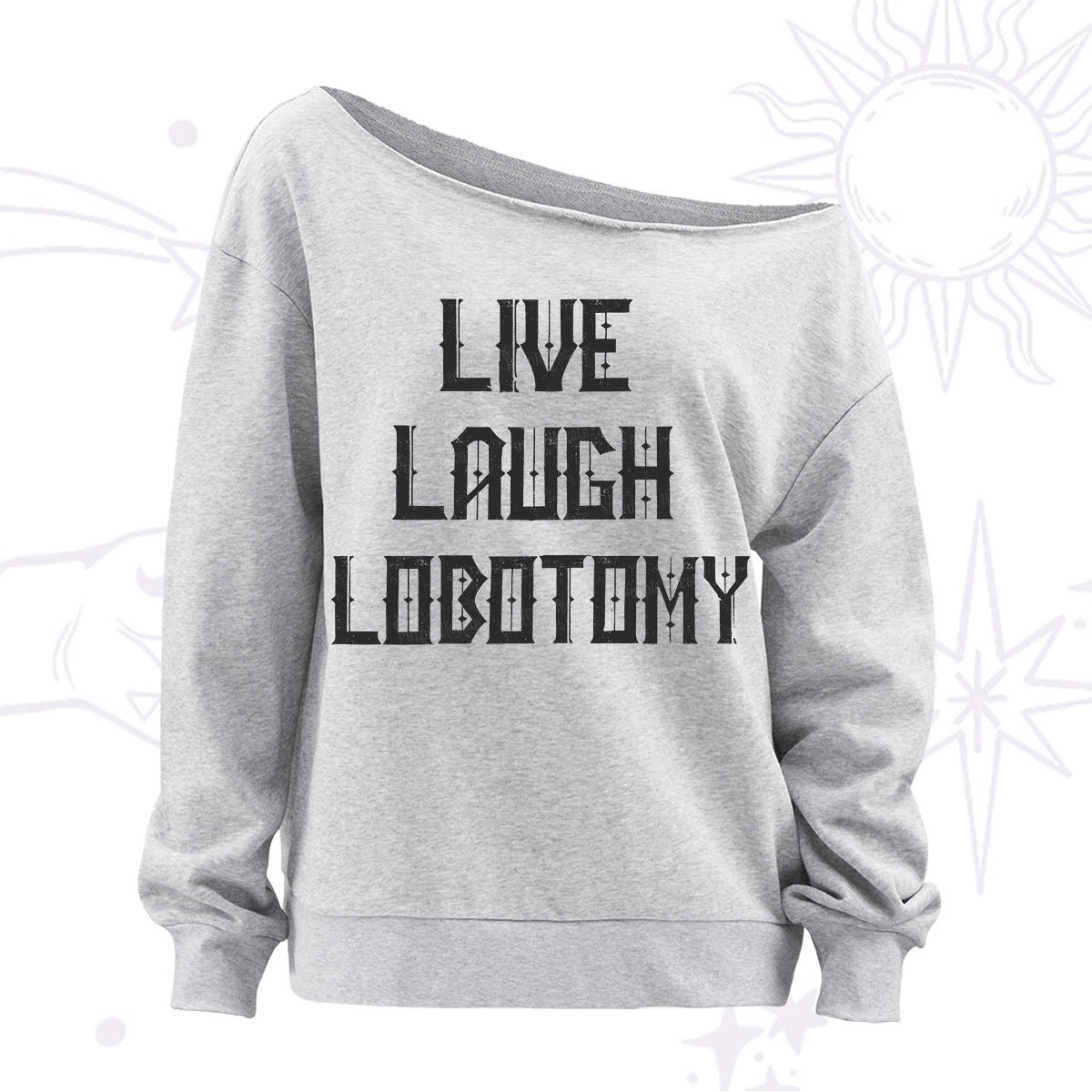 Purplehecate Live Laugh Lobotomy Off The Shoulder Sweatshirt