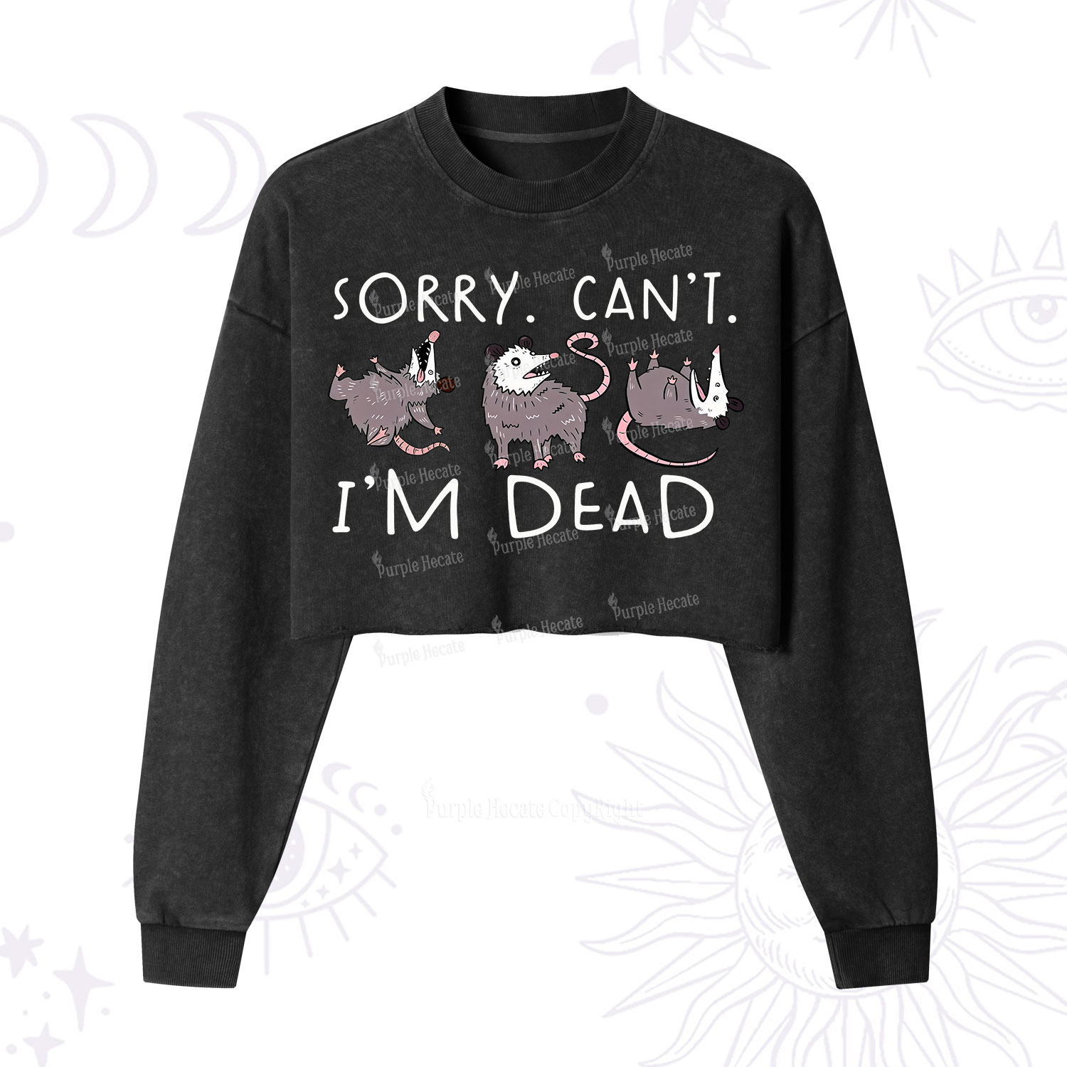 Purplehecate Funny Possum Sorry I Can't I'm Dead Cropped Washed Sweatshirt