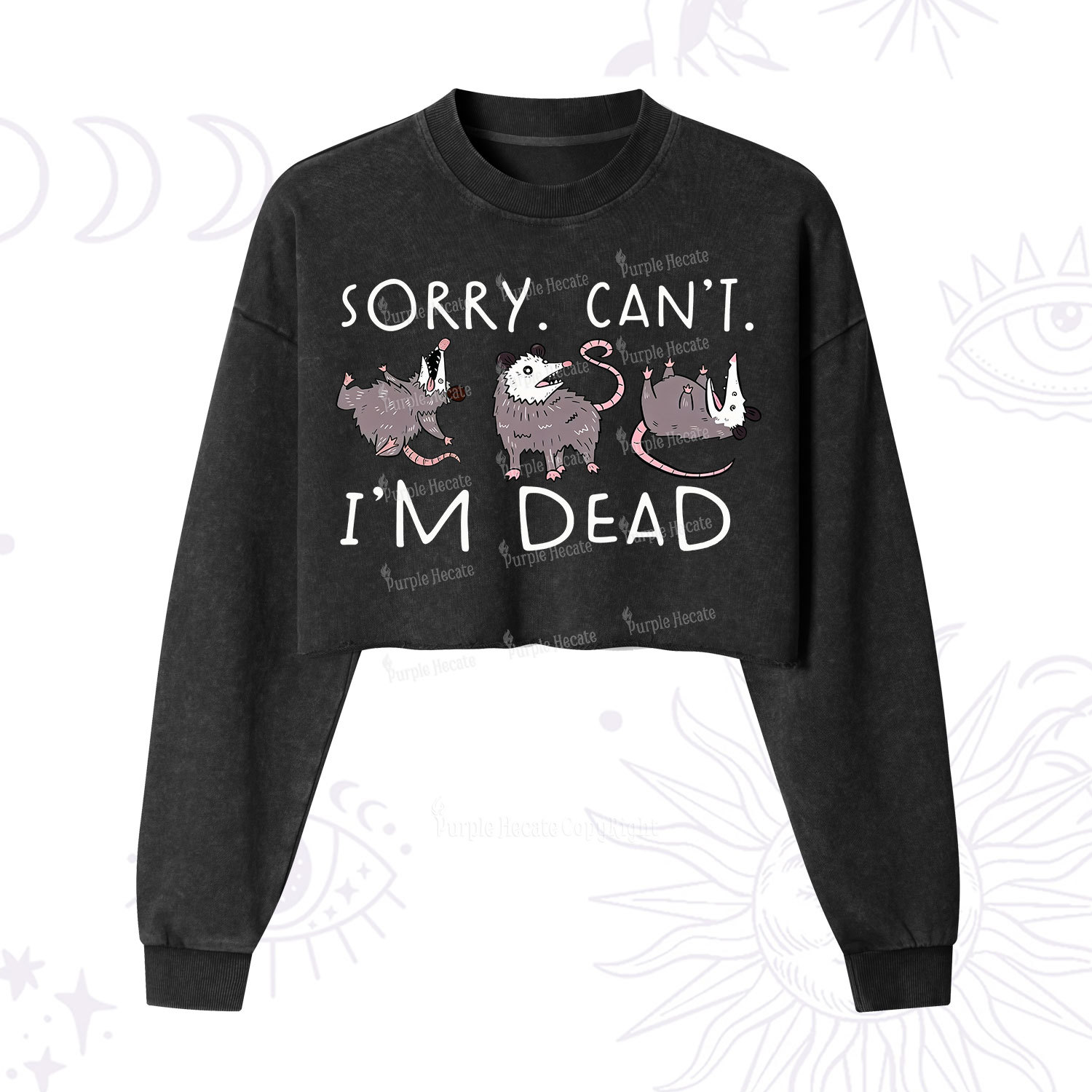 Purplehecate Funny Possum Sorry I Can't I'm Dead Cropped Washed Sweatshirt