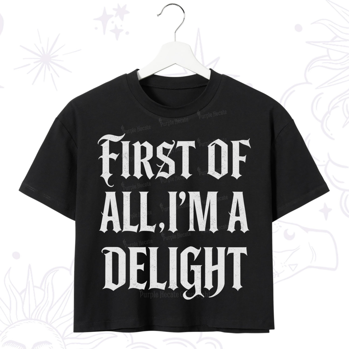 Purplehecate First of All I'm A Delight Crop T-Shirt