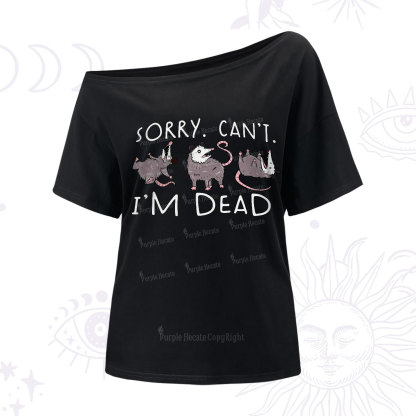 Purplehecate Funny Possum Sorry I Can't I'm Dead One Shoulder T-Shirt