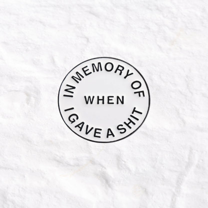 Purplehecate In Memory of When I Gave a Shit Pin