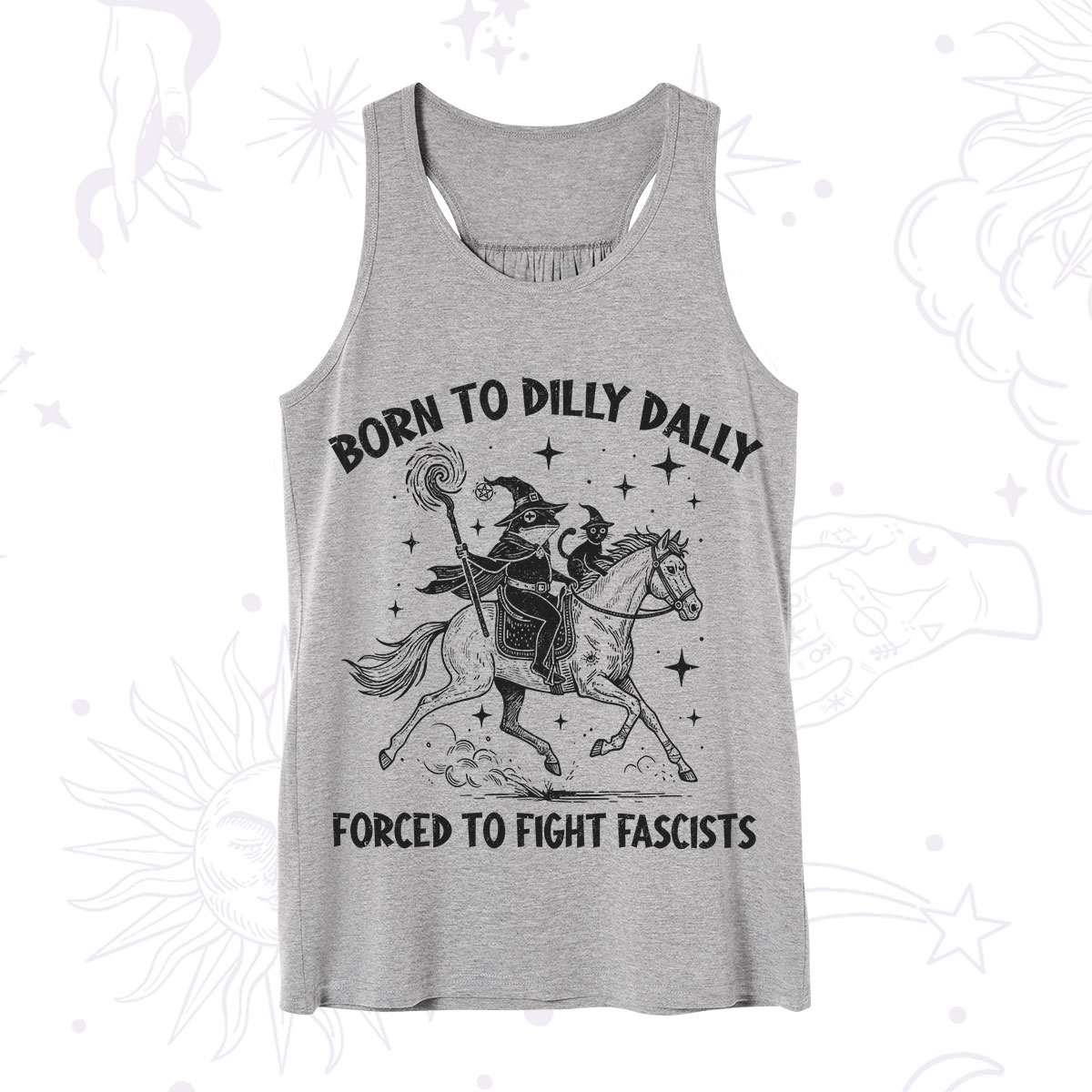 Purplehecate Born To Dilly Dally Forced to Fight Fascists Tank