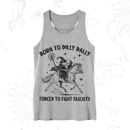 Purplehecate Born To Dilly Dally Forced to Fight Fascists Tank