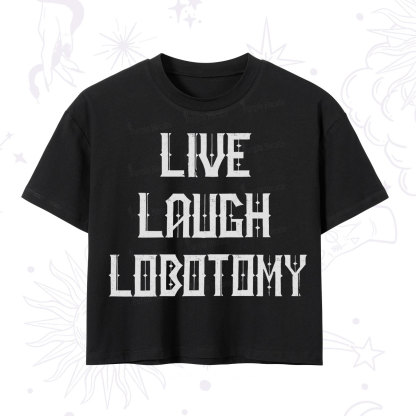 Purplehecate Live Laugh Lobotomy Crop T-Shirt